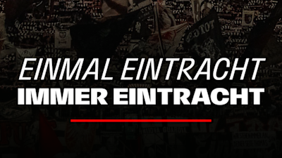 „Einmal Eintracht, immer Eintracht“ wird erweitert.