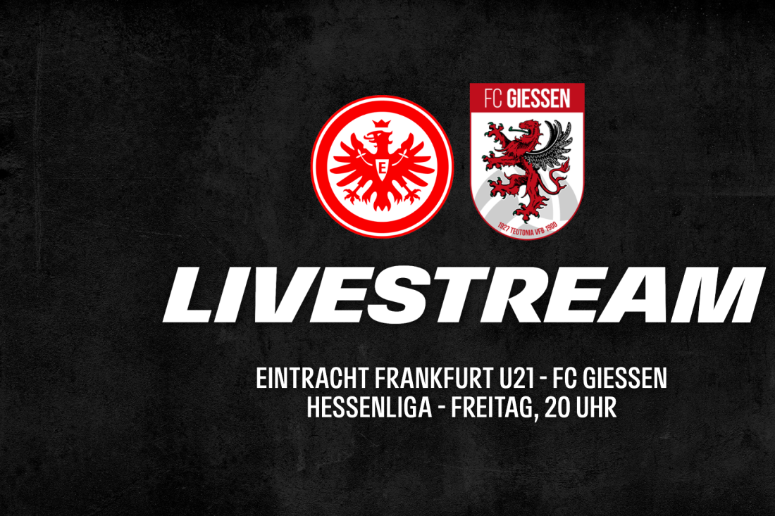 LIVE Eintracht Frankfurt U21 - FC Giessen
